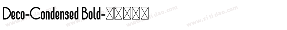 Deco-Condensed Bold字体转换